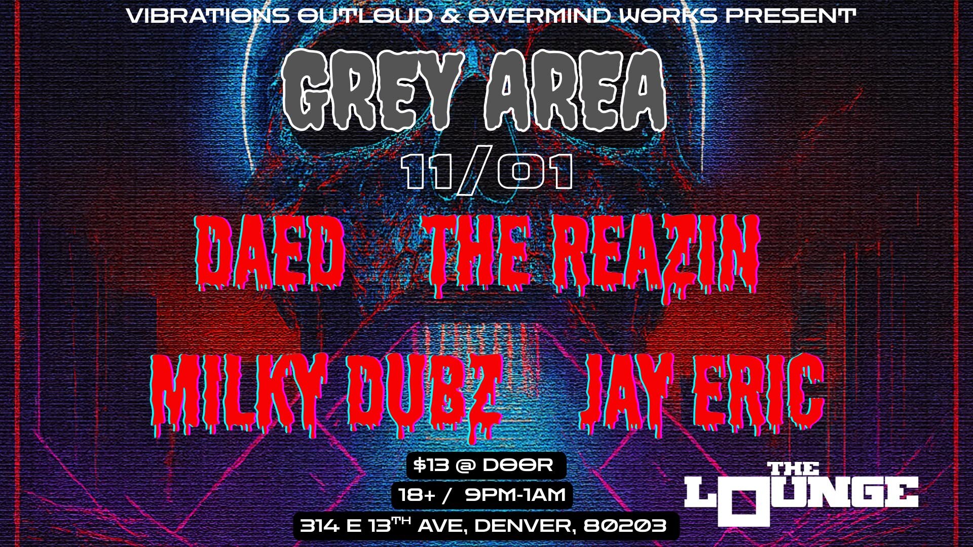 Vibrations Outloud & Overmind Works Present - Grey Area 02 - Featuring DAED Live (The Lounge)
