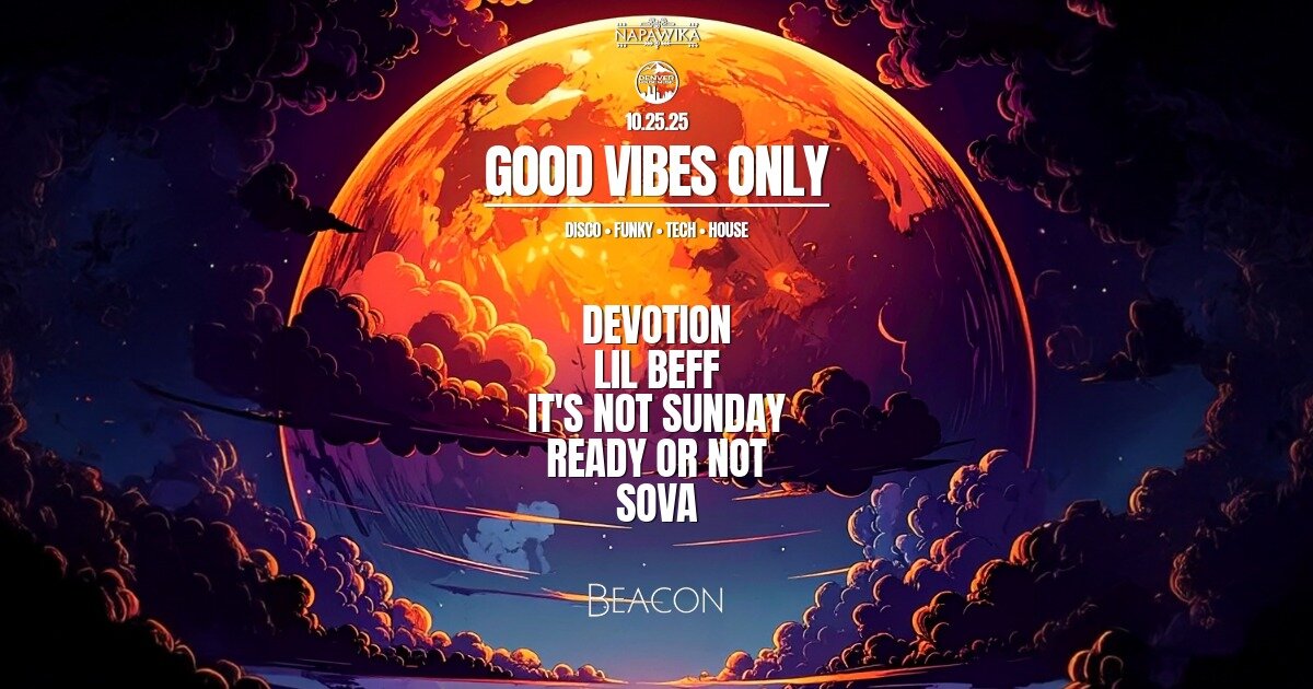 GOOD VIBES ONLY (Halloween Party)